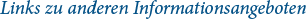 Links zu anderen Informationsangeboten